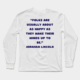 QUOTE Abraham Lincoln Long Sleeve T-Shirt